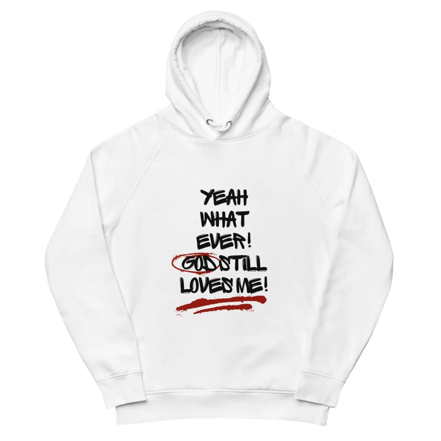 GOD Still Loves Me Unisex Pullover Hoodie Its A Finished Work