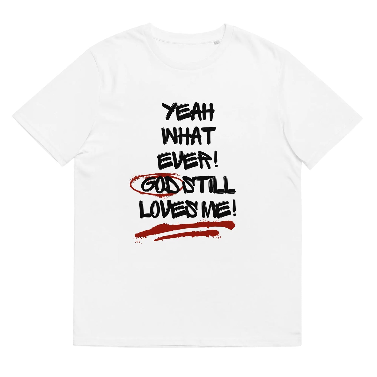 God Still Loves Me T-Shirt Its A Finished Work